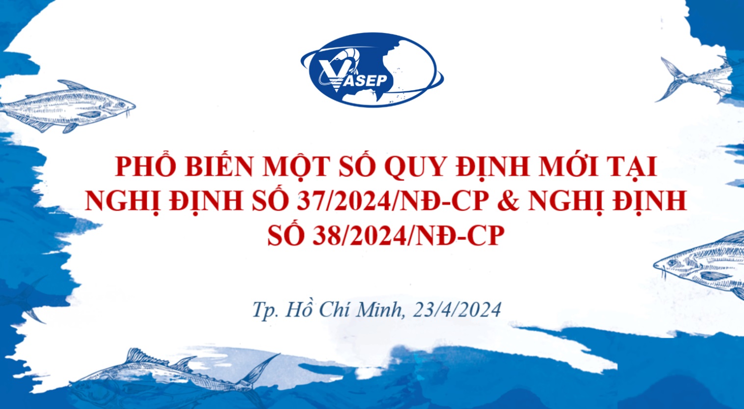 Doanh nghiệp hải sản “đặc biệt quan tâm” Nghị định 372024NĐCP mới ban hành
